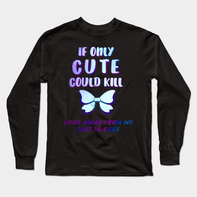 Pastel Goth If only cute could Long Sleeve T-Shirt by JuditangeloZK